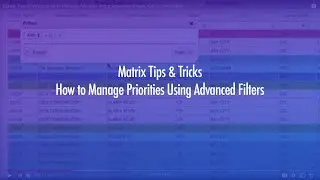 Matrix Tips & Tricks | How to Manage Priorities Using Advanced Filters | DICE Corporation