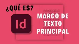 Marco de texto principal en InDesign | Curso GRATIS Indesign
