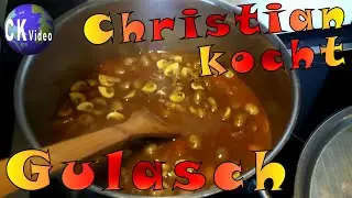 🍴Christian kocht🍴  Vlog #3, 👍👍👍 Gulasch mit Paprika und Champignons 👍👍👍 sehr lecker