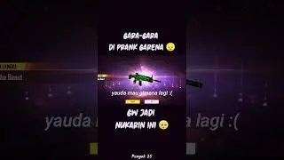 GARA-GARA DI PRANK GARENA GW JADI NUKARIN SCAR IJO 😪