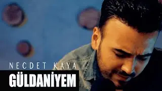 Necdet Kaya - Güldaniyem