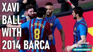 Xavi Ball With 2014 Barca (Part 4 vs 4-4-2) | PES2021