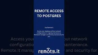 Quick Tip: Secure Remote Access to Postgres with Remote.It