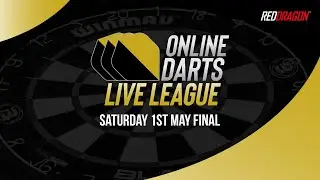 Online Darts Live League Saturday 1st May 2021 Final