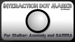 Interaction Dot Marks addon for Stalker Anomaly 1.5.3 and GAMMA 0.9.4