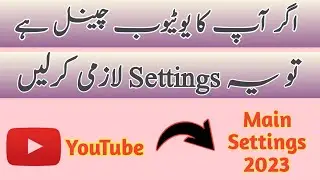 Ye Settings Nahin ki Hain To Lazmi Kar Le | Youtube channel ki setting kaise kare mobile se 2023