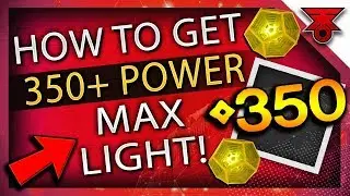 Destiny 2 | TRICK TO GET 350 POWER LEVEL | MAX LEVEL | QUICK GUIDE to LEVEL UP  | ALL INFO!