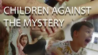 Children against the mystery