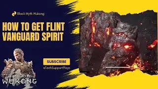 Unlock The Flint Vanguard Spirit In Black Myth Wukong With These Tips!