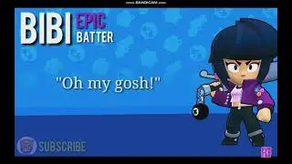 BIBI Voice Lines - Brawl Stars