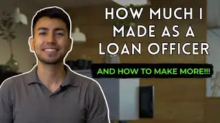 How Much I Made My First 7 Months As A Loan Officer