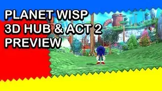 Sonic Generations Colours Porting - Original Planet Wisp Mod - 3D HUB & Act 2 Preview & Act 1 Update