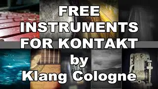 FREE INSTRUMENTS FOR KONTAKT by Klang Cologne