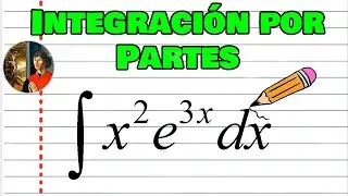 CÁLCULO INTEGRAL | 2.3.1. Integración por partes ∫x²e^(3x)dx