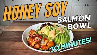 HONEY SOY SALMON BOWL | 30 Minutes Meals | EP 1