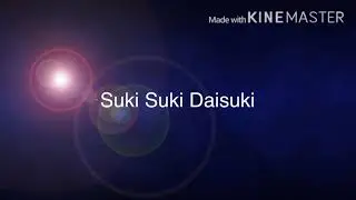 Suki Suki Daisuki - Romaji lyrics