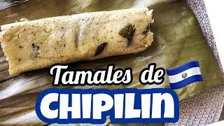 CÓMO HACER TAMALES DE CHIPILIN PASO A PASO SALVADOREÑOS