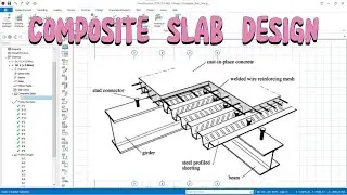 COMPOSITE DECKING MODELING ,LOADING, ANALYSIS AND DESIGN IN PROTASTRUCTURE