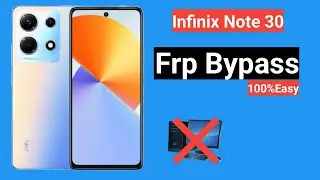 Infinix Note 30 Frp Bypass | infinix X6833B Frp Bypass | Infinix Note 30 5g x6711 Frp Bypass
