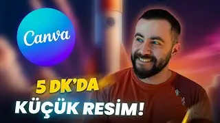 Canva ile YouTube Küçük Resim (Thumbnail) Hazırlamak! | 🤩 Canva Dersleri 2024