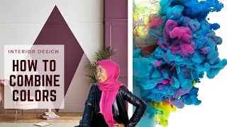 INTERIOR DESIGN COLOR COMBINATION | COLOR THEORY | How To Combine Colors | TOP TIPS