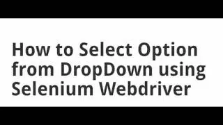 How to select options from Drop-down list using selenium WebDriver||DropDown List Automation testing