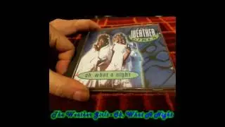 The Weather Girls - Oh, What A Night (Extended Version)