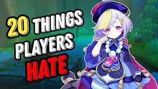 20 Things Genshin Players Hate