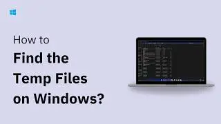 How to Find Temp Files on Windows 11