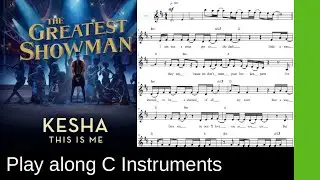 This Is Me (The Greatest Showman, 2027), C-Instrument Play Along