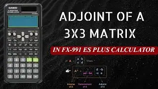 Adjoint of a matrix by fx-991 es plus calculator || 3×3 matrix inverse and det no need 😎 ||  