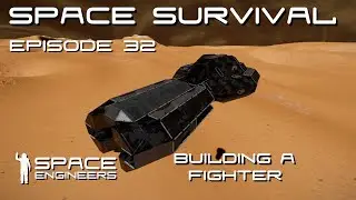 Space Engineers - Space Survival - Ep32 - Finishing the Cargo Room and Building a Fighter