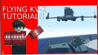 PLANE CRAZY: SOVIET KV-2 TUTORIAL!