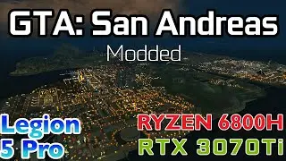 GTA San Andreas Modded Gameplay | Legion 5 Pro (6800H + 3070Ti)