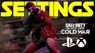 ESSENTIAL Settings for Cold War! - PS4 / XBOX / PS5 / XBOX SERIES X