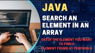 Search an element in an array || Java || Write a program to search an element in an array || Tamil