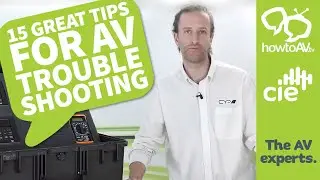 15 Great Tips for AV Trouble Shooting