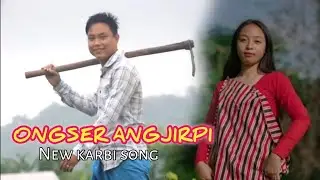 Ongser angjirpi karbi song video//sonjit ronghang song new