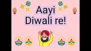 Aayi Diwali Re | Festive song with lyrics |