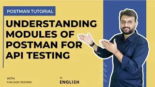 How to Setup Postman for API Testing? Tutorial Understanding Modules of Postman [Latest]