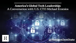 America's Global Tech Leadership: A Conversation with U.S. CTO Michael Kratsios