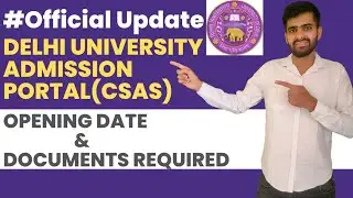 Official Date for opening of Delhi University (CSAS) portal 2022|DU Portal 2022|DU admissions 2022.