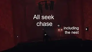 Doors floor 2 - All seek chase (including the nest)