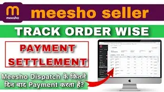 Meesho Seller Track Order Wise Payment Settlement | Meesho Payment Reconciliation