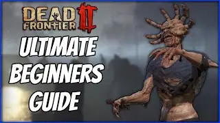 The Ultimate Beginners Guide for Dead Frontier 2 | DF2 Guides