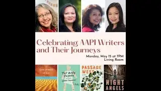 Celebrating AAPI Writers and Their Journeys (5/15/23)