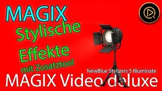 MAGIX Video deluxe - Lichteffekte (mit dem Tool NewBlue Stylizers 5 Illuminate)