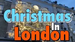 Christmas in London 2023, UK | December 2023