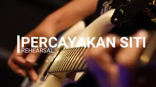 Percayakan Siti - Exists (Rehearsal)