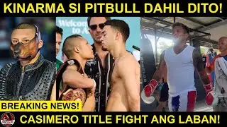 Pitbull KINARMA pala kaya NATALO! Yumabang agad! | Casimero NAUSOG ang Dapat na LABAN!